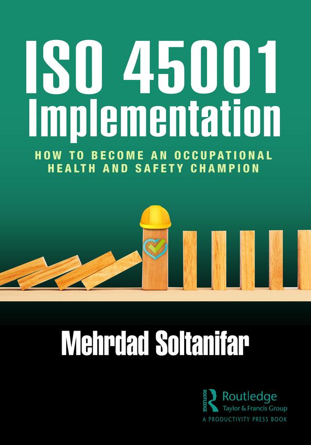 ISO 45001 Implementation by Mehrdad Soltanifar