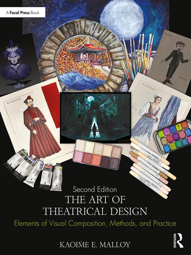 The Art of Theatrical Design by Kaoiṁe E. Malloy