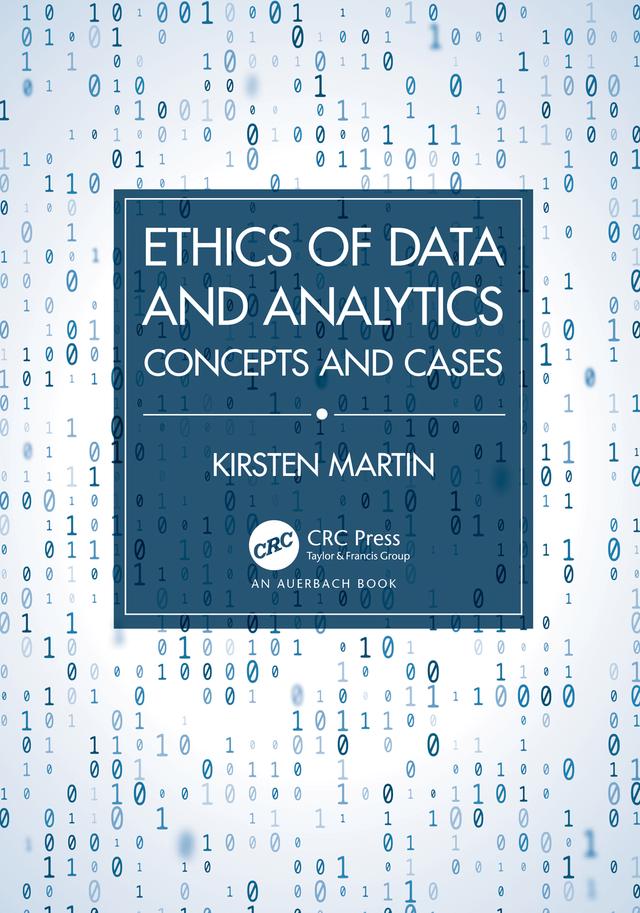 Ethics of Data and Analytics by Kirsten Martin