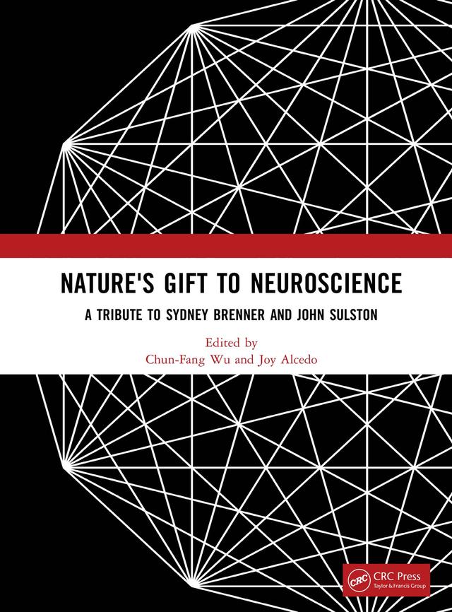 Nature's Gift to Neuroscience by Chun-Fang Wu, Joy Alcedo