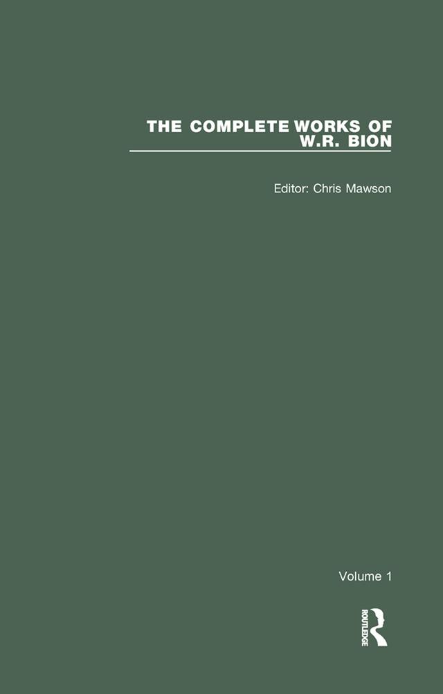 The Complete Works of W.R. Bion by Chris Mawson, W. R. Bion