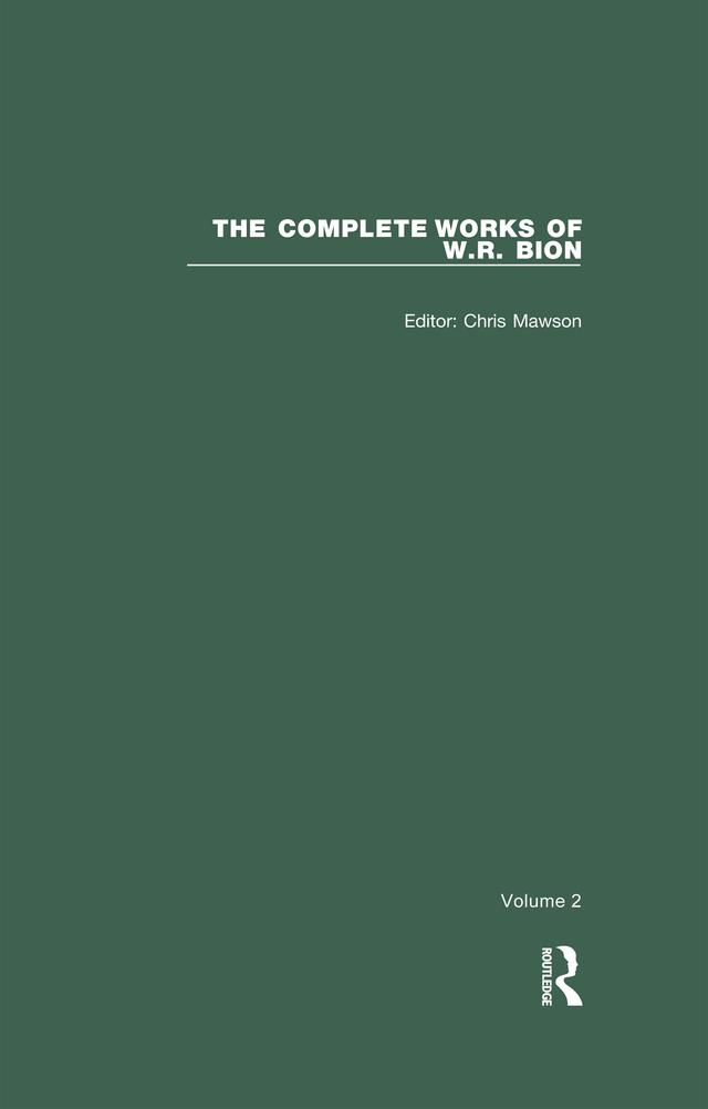 The Complete Works of W.R. Bion by Chris Mawson, W. R. Bion