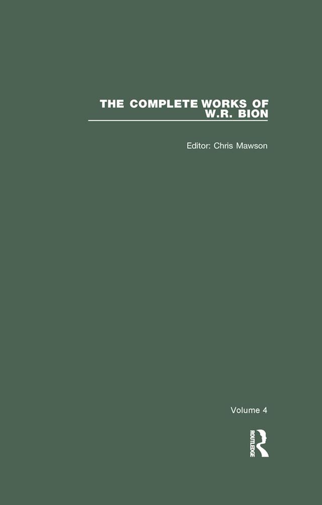 The Complete Works of W.R. Bion by Chris Mawson, W. R. Bion