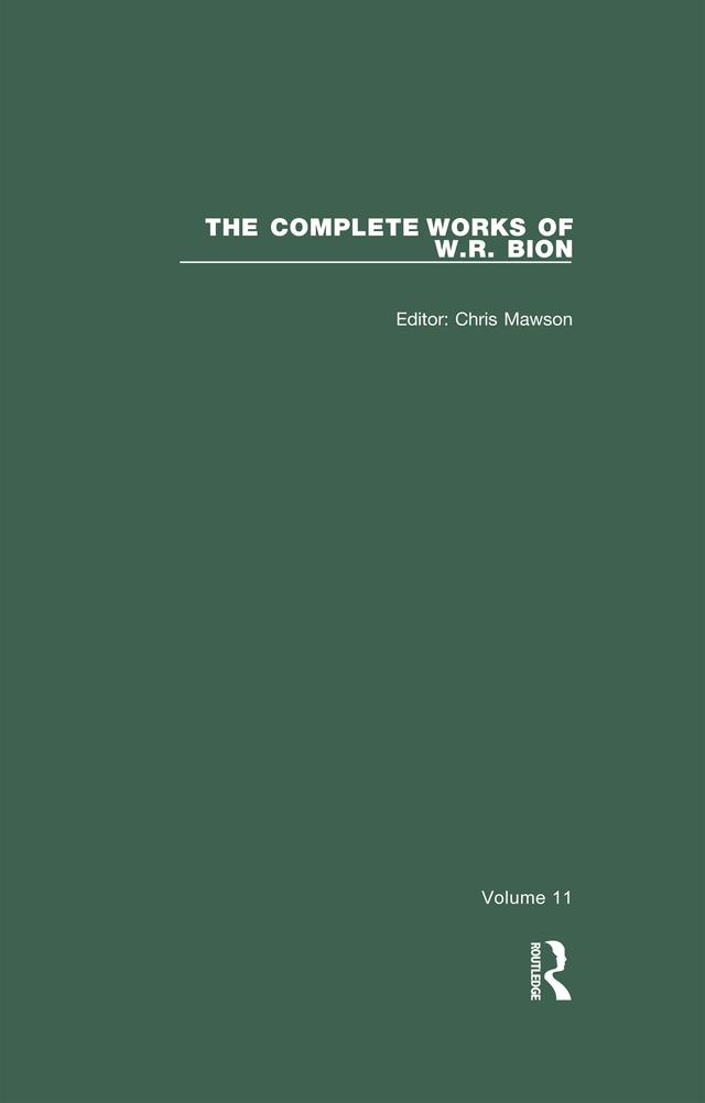 The Complete Works of W.R. Bion by Chris Mawson, W. R. Bion