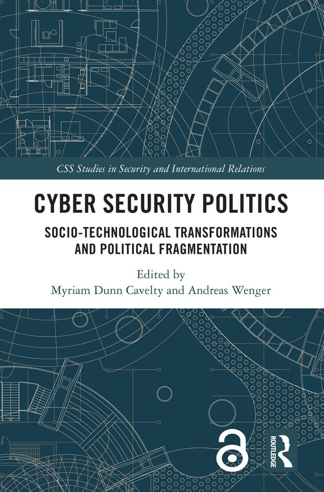 Cyber Security Politics by Andreas Wenger, Myriam Dunn Cavelty
