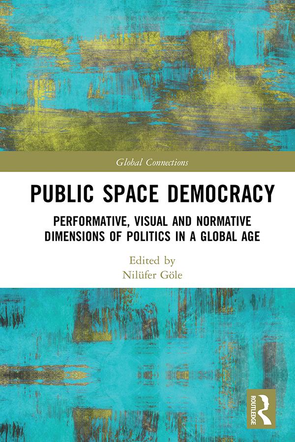 Public Space Democracy by Nilüfer Göle