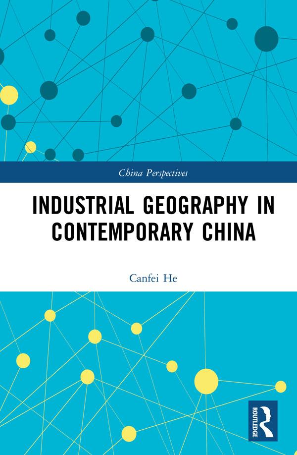 Industrial Geography in Contemporary China by Canfei He