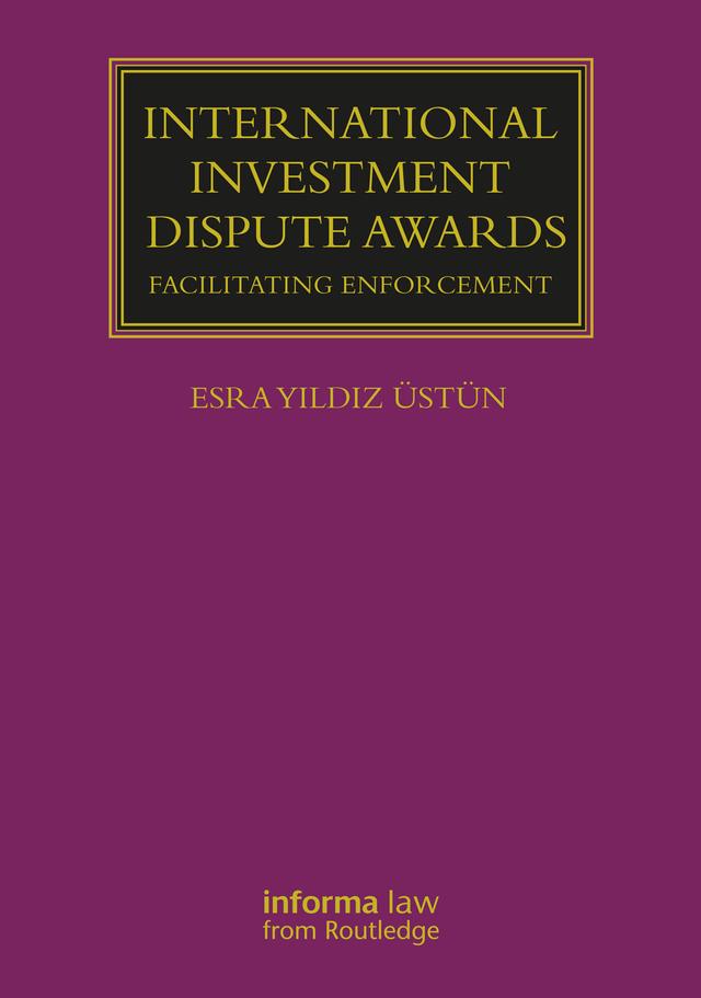 International Investment Dispute Awards by Esra Yildiz Üstün