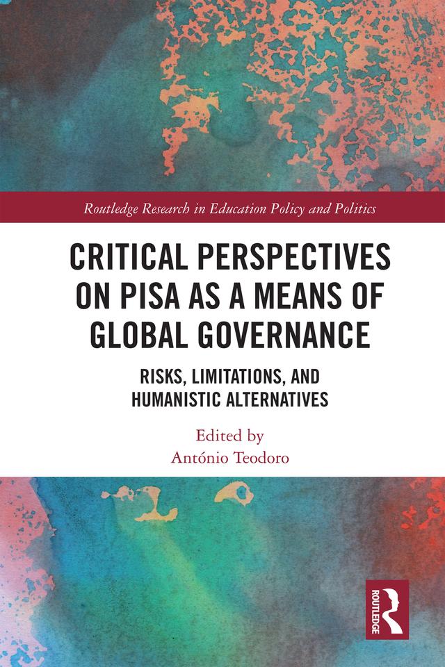 Critical Perspectives on PISA as a Means of Global Governance by António Teodoro