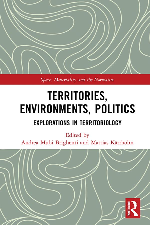 Territories, Environments, Politics by Andrea Mubi Brighenti, Mattias Kärrholm