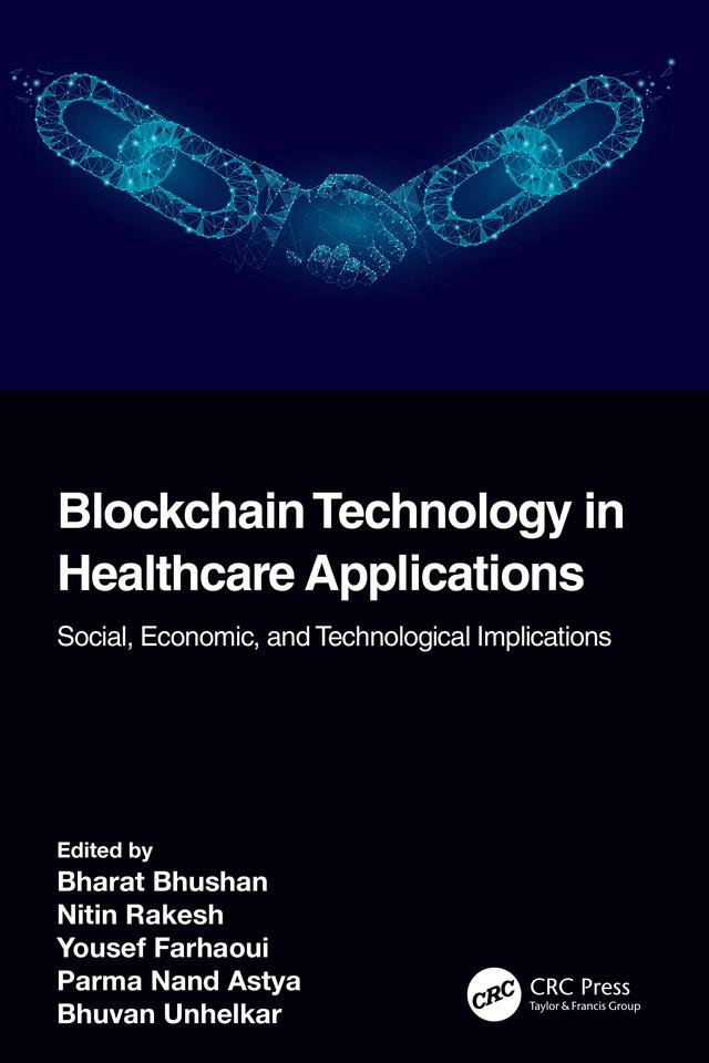 Blockchain Technology in Healthcare Applications by Bharat Bhushan, Bhuvan Unhelkar, Nitin Rakesh, Parma Nand, Yousef Farhaoui