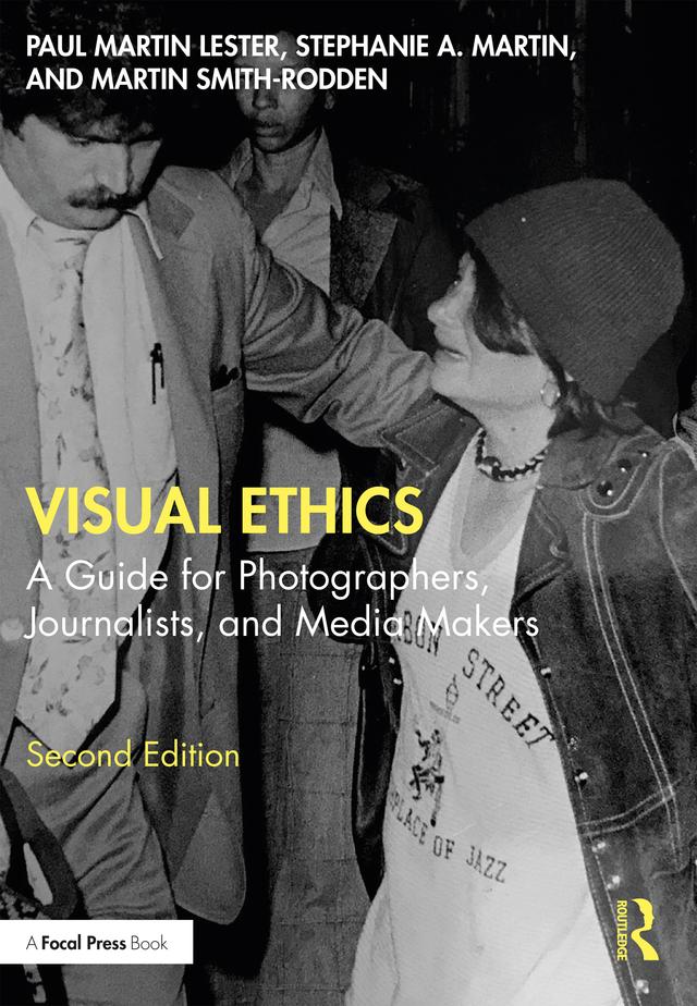Visual Ethics by Martin Smith-Rodden, Paul Martin Lester, Stephanie A. Martin