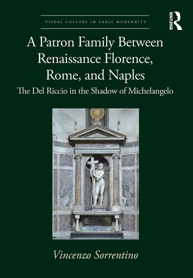 A Patron Family Between Renaissance Florence, Rome, and Naples by Vincenzo Sorrentino