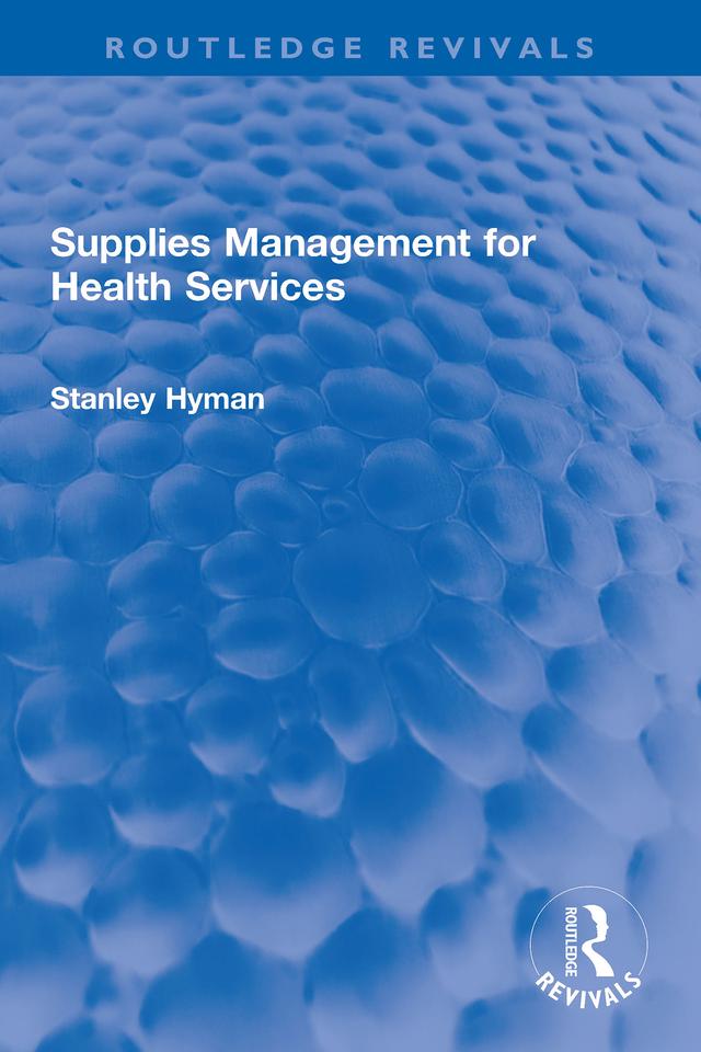 Supplies Management for Health Services by Stanley Hyman