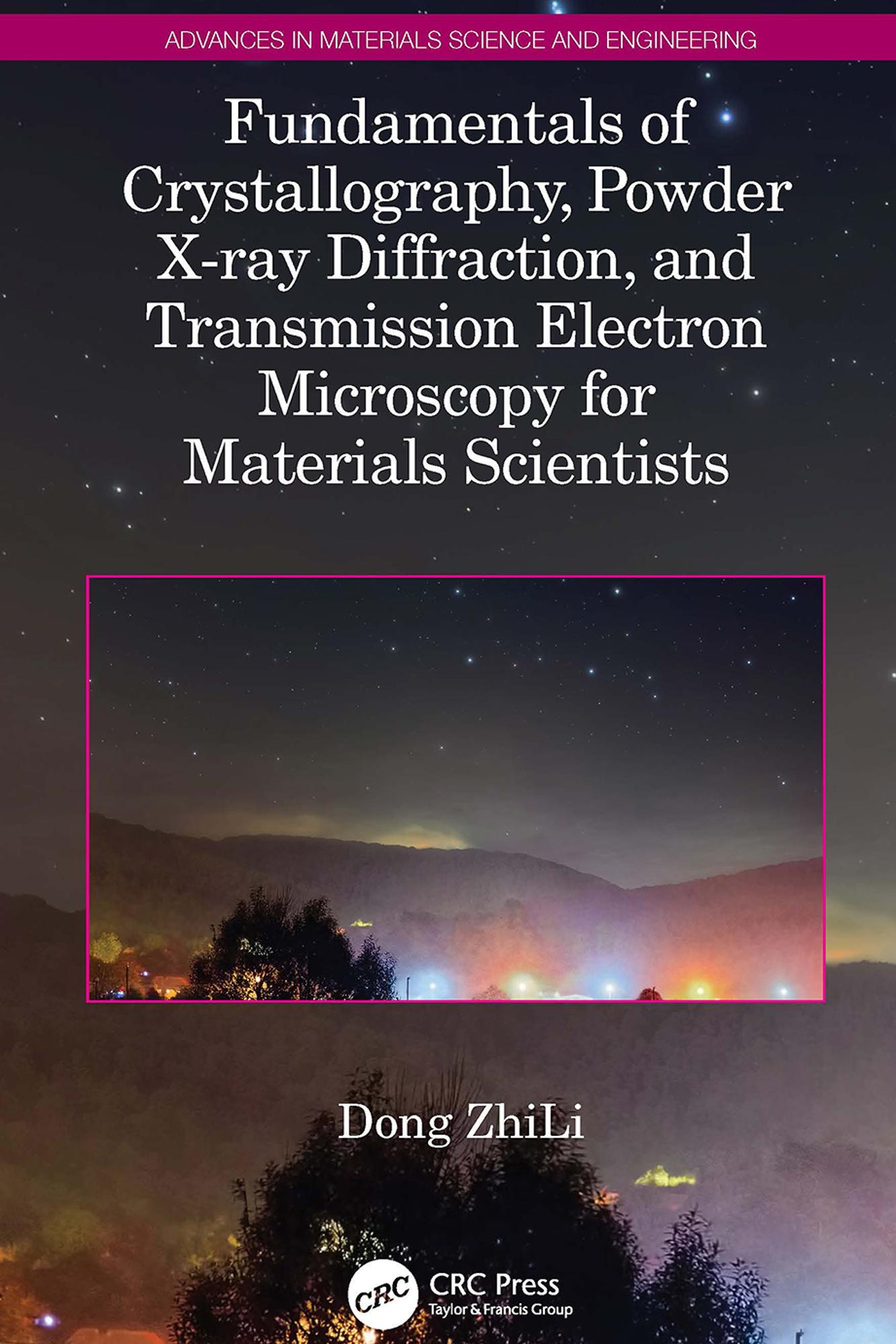 Fundamentals of Crystallography, Powder X-ray Diffraction, and Transmission Electron Microscopy for Materials Scientists