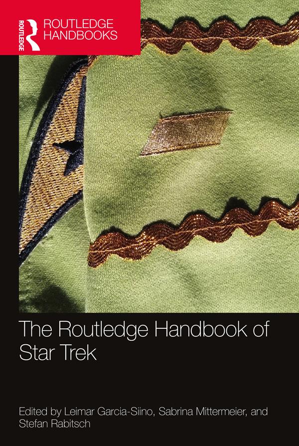 The Routledge Handbook of Star Trek by Leimar Garcia-Siino, Sabrina Mittermeier, Stefan Rabitsch