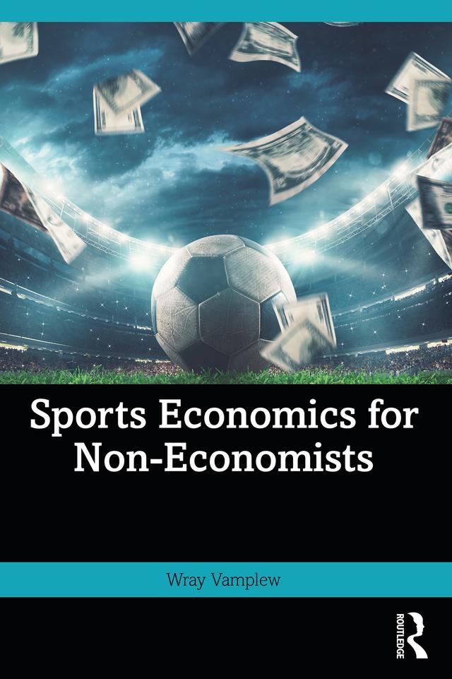 Sports Economics for Non-Economists by Wray Vamplew