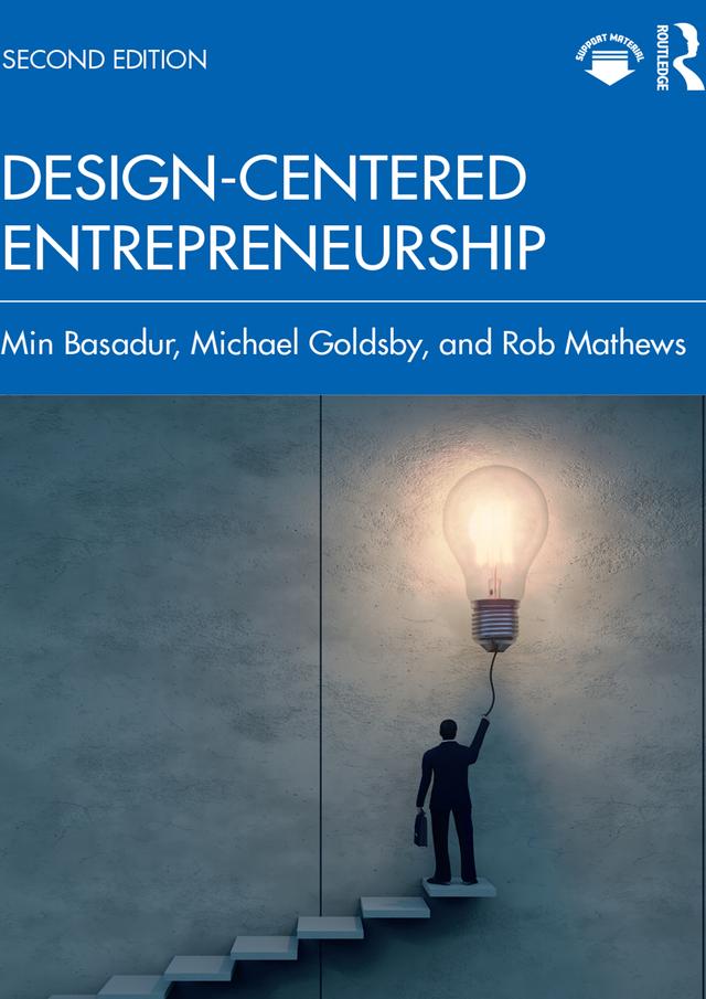 Design-Centered Entrepreneurship by Michael Goldsby, Min Basadur, Rob Mathews