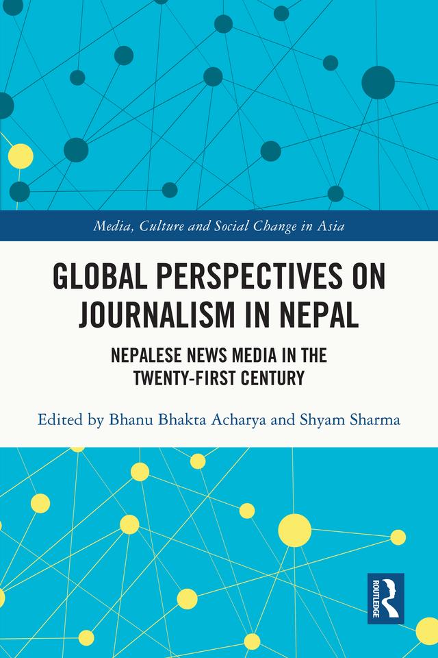 Global Perspectives on Journalism in Nepal by Bhanu Bhakta Acharya, Shyam Sharma
