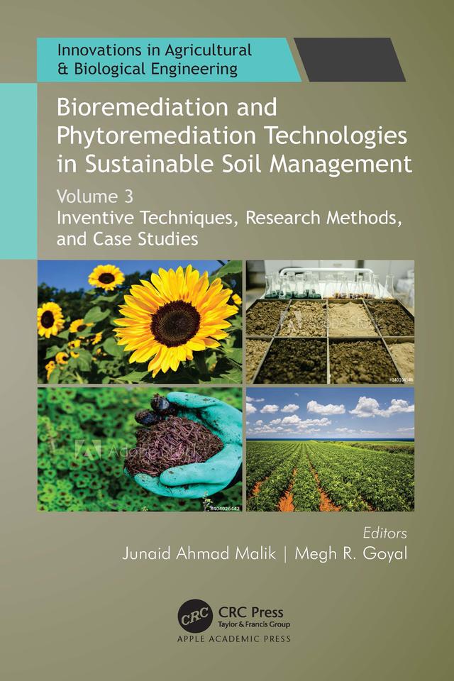 Bioremediation and Phytoremediation Technologies in Sustainable Soil Management by Junaid Ahmad Malik, Megh R. Goyal