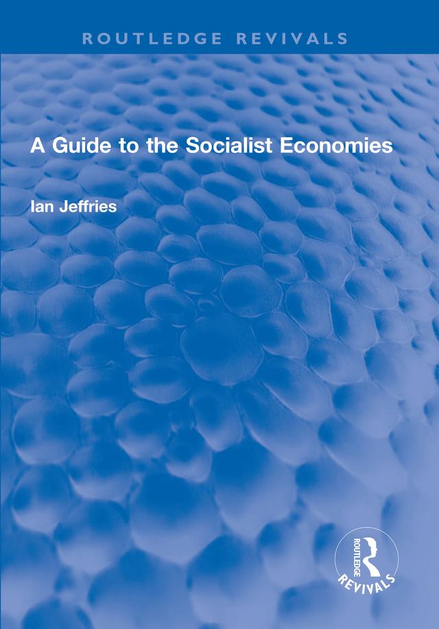 A Guide to the Socialist Economies by Ian Jeffries