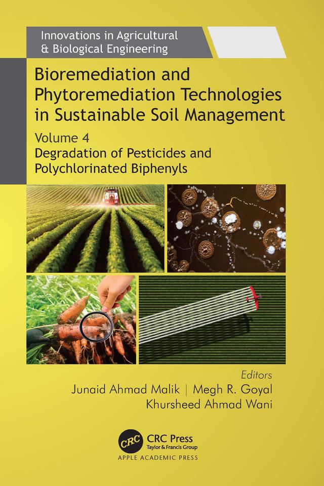 Bioremediation and Phytoremediation Technologies in Sustainable Soil Management by Junaid Ahmad Malik, Khursheed Ahmad Wani, Megh R. Goyal