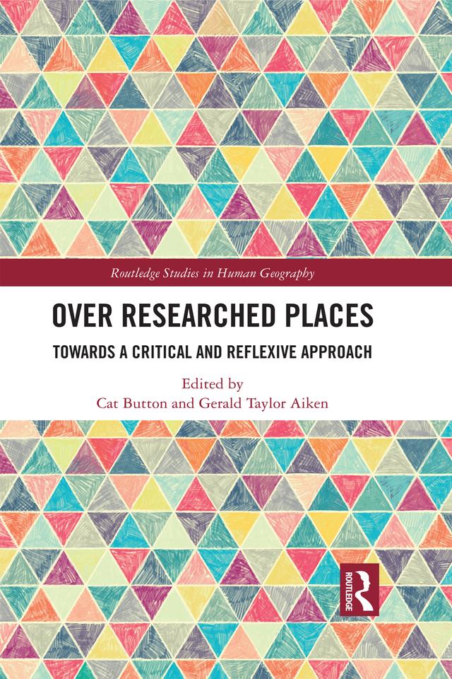 Over Researched Places by Cat Button, Gerald Taylor Aiken