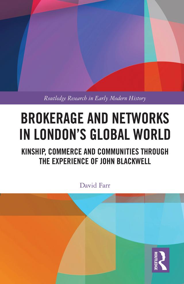 Brokerage and Networks in London’s Global World by David Farr