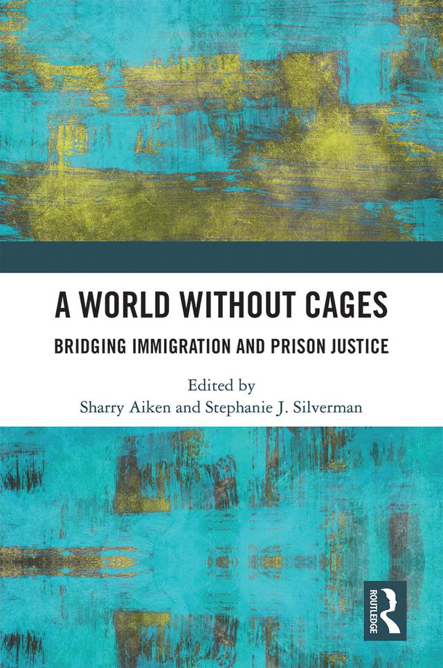 A World Without Cages by Sharry Aiken, Stephanie J. Silverman