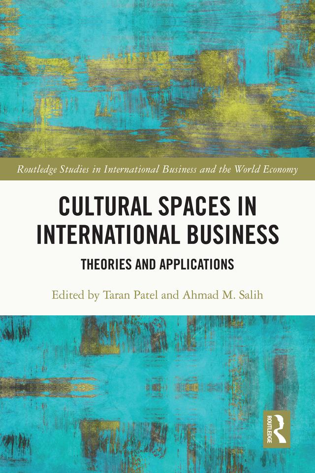 Cultural Spaces in International Business by Ahmad M. Salih, Taran Patel