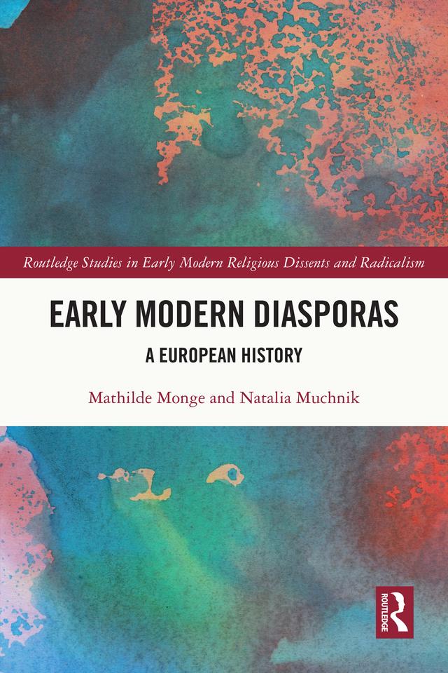 Early Modern Diasporas by Mathilde Monge, Natalia Muchnik