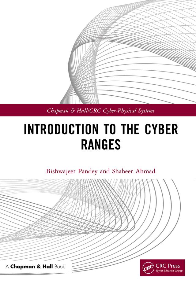 Introduction to the Cyber Ranges by Bishwajeet Pandey, Shabeer Ahmad
