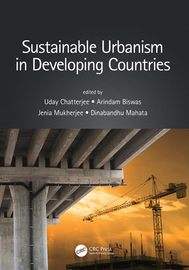 Sustainable Urbanism in Developing Countries by Arindam Biswas, Dinabandhu Mahata, Jenia Mukherjee, Uday Chatterjee