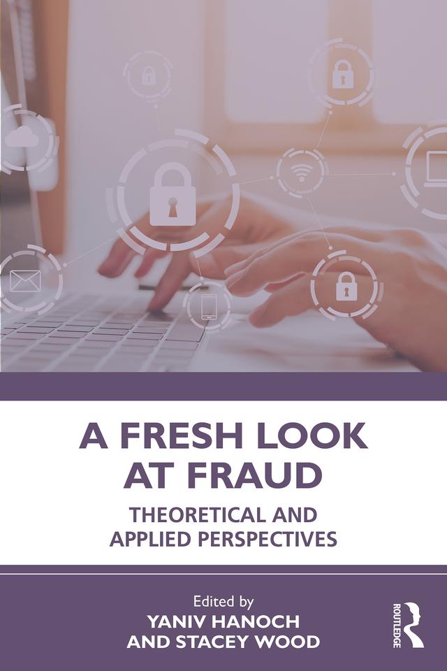 A Fresh Look at Fraud by Stacey Wood, Yaniv Hanoch