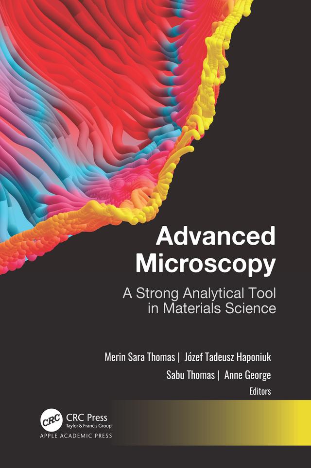 Advanced Microscopy by Anne George, Józef T. Haponiuk, Merin Sara Thomas, Sabu Thomas