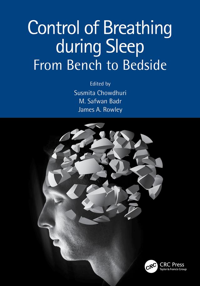 Control of Breathing during Sleep by James A Rowley, M. Safwan Badr, Susmita Chowdhuri