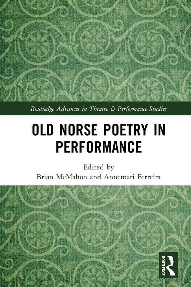 Old Norse Poetry in Performance by Annemari Ferreira, Brian McMahon