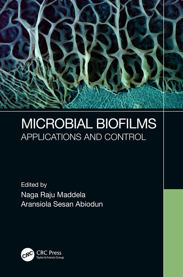 Microbial Biofilms by Aransiola Sesan Abiodun, Naga Raju Maddela