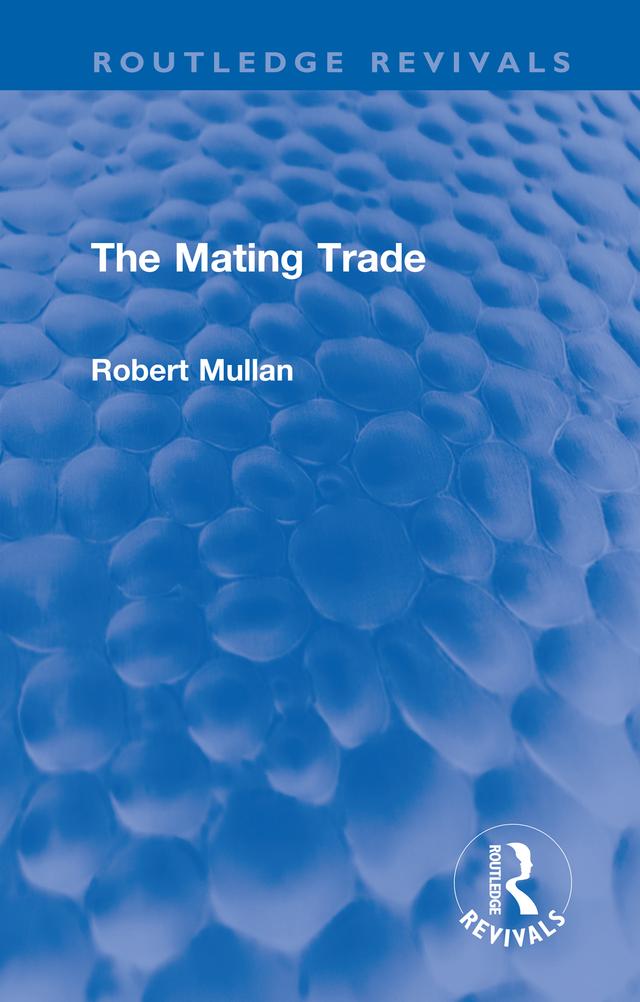The Mating Trade by Robert Mullan