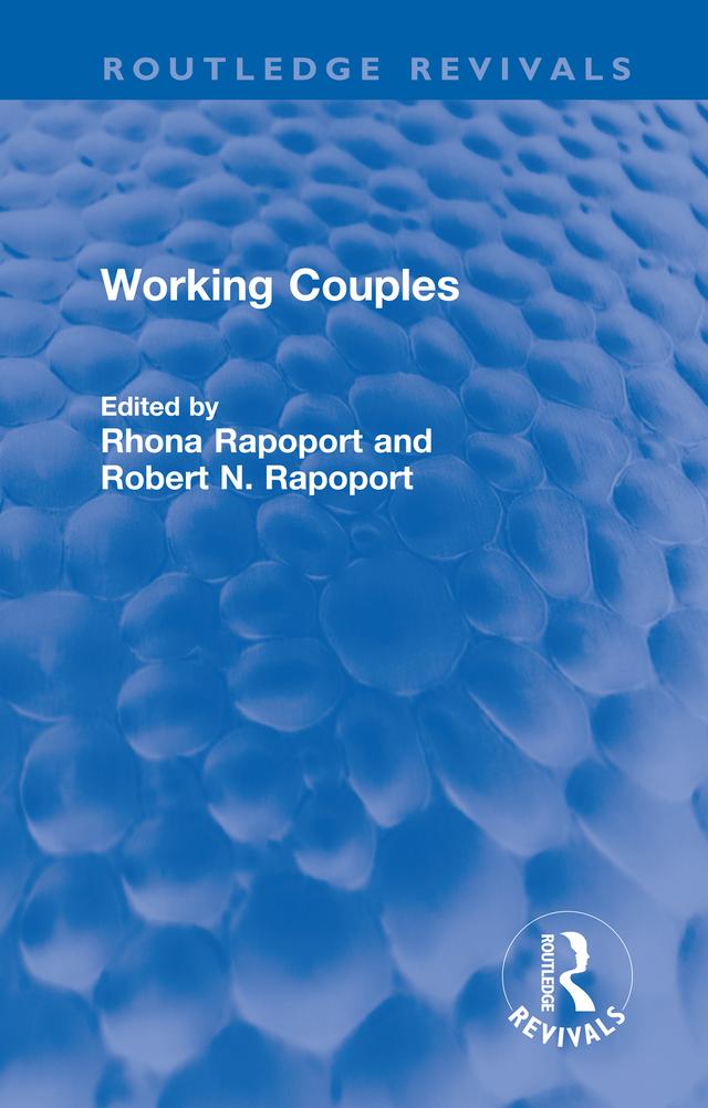 Working Couples by Rhona Rapoport, Robert N. Rapoport