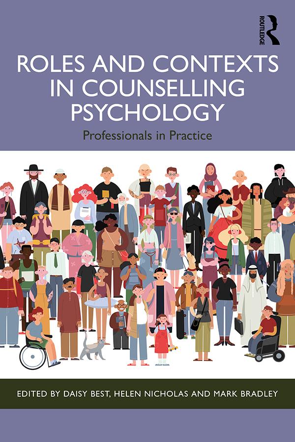 Roles and Contexts in Counselling Psychology by Daisy Best, Helen Nicholas, Mark Bradley