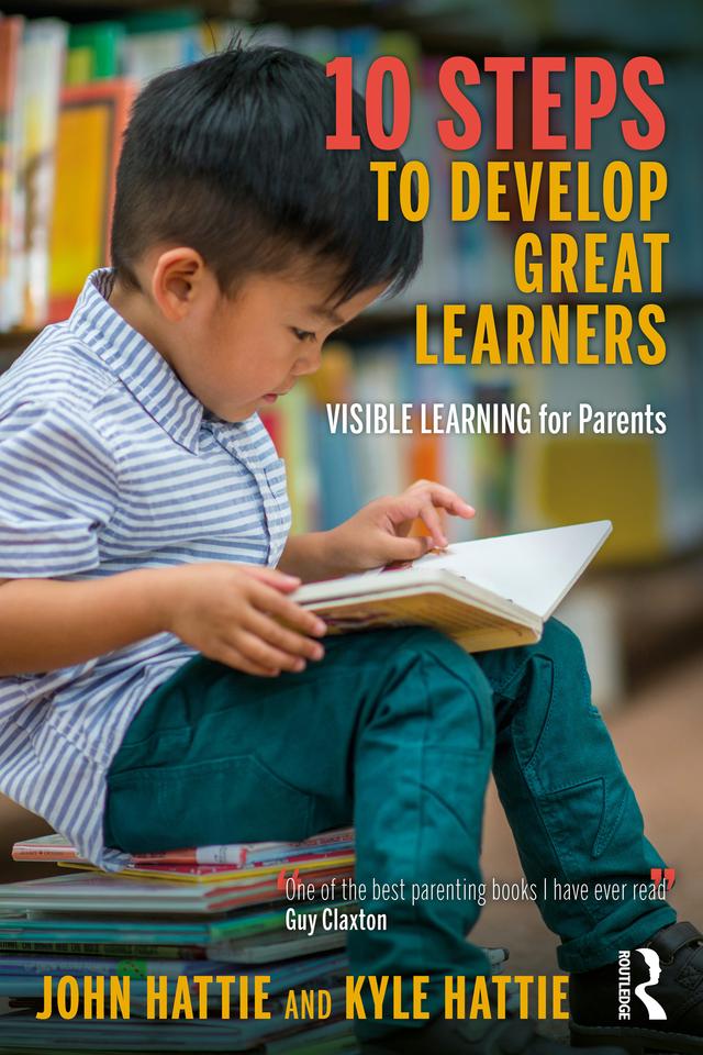 10 Steps to Develop Great Learners by John Hattie, Kyle Hattie