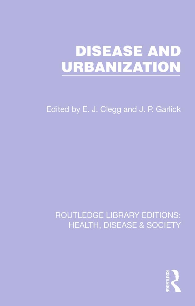 Disease and Urbanization by E. J. Clegg, J. P. Garlick