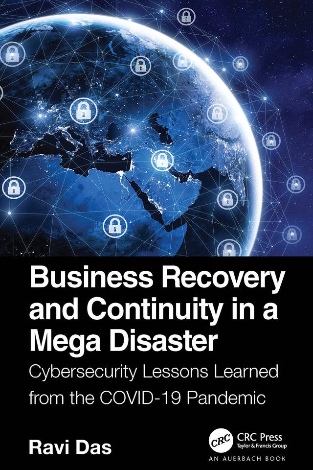 Business Recovery and Continuity in a Mega Disaster by Ravi Das