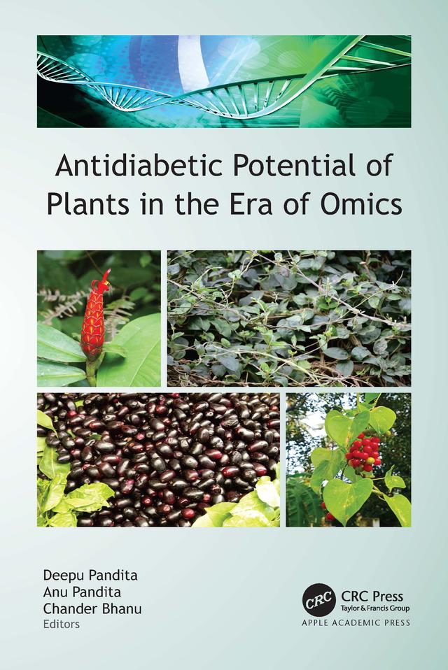 Antidiabetic Potential of Plants in the Era of Omics by Anu Pandita, Chander Bhanu, Deepu Pandita