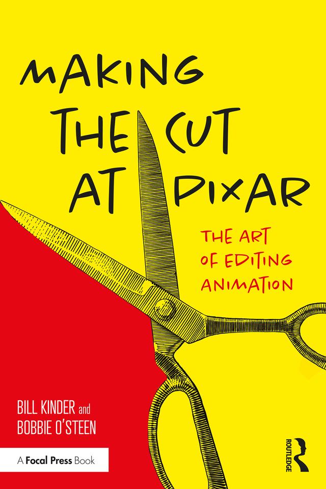 Making the Cut at Pixar by Bill Kinder, Bobbie O'Steen