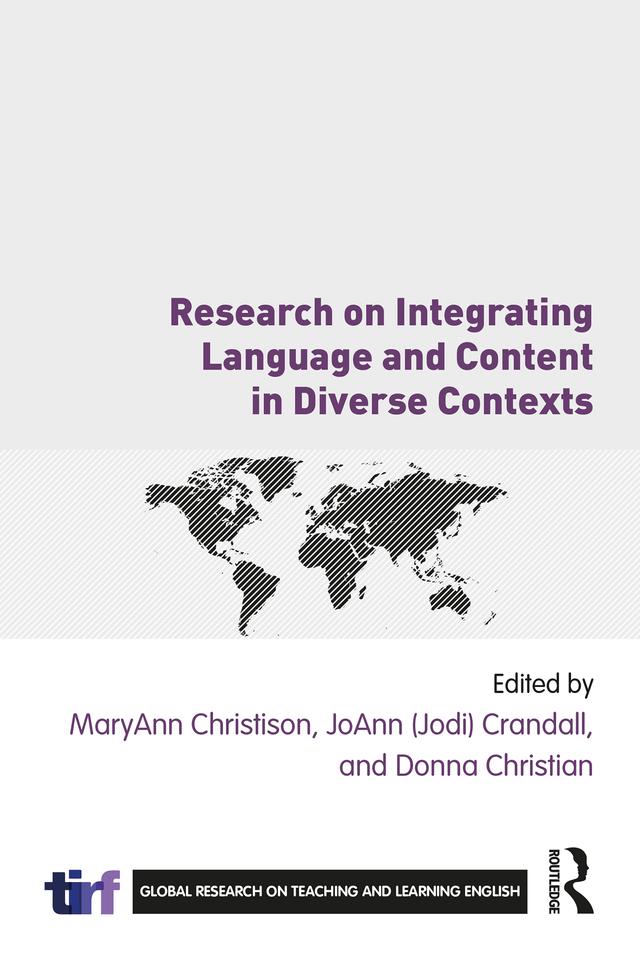 Research on Integrating Language and Content in Diverse Contexts by Donna Christian, JoAnn (Jodi) Crandall, MaryAnn Christison