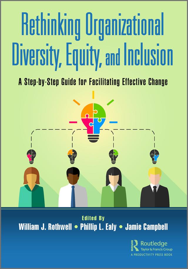 Rethinking Organizational Diversity, Equity, and Inclusion by Jamie Campbell, Phillip L. Ealy, William J. Rothwell