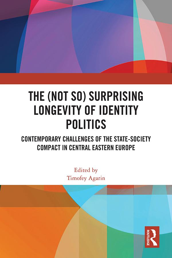 The (Not So) Surprising Longevity of Identity Politics by Timofey Agarin