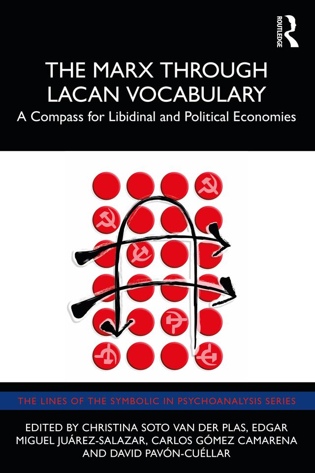 The Marx Through Lacan Vocabulary by Carlos Gómez Camarena, Christina Soto van der Plas, David Pavón-Cuéllar, Edgar Miguel Juárez-Salazar